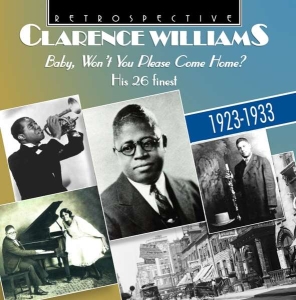 Clarence Williams - Baby, Won't You Please Come Home? i gruppen CD hos Bengans Skivbutik AB (3305177)