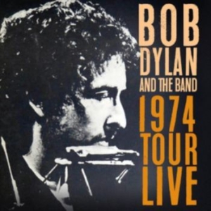 Dylan Bob & The Band - 1974 Tour Live i gruppen VINYL hos Bengans Skivbutik AB (3305258)