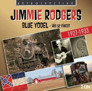 Jimmie Rodgers - Blue Yodel i gruppen CD hos Bengans Skivbutik AB (3305445)