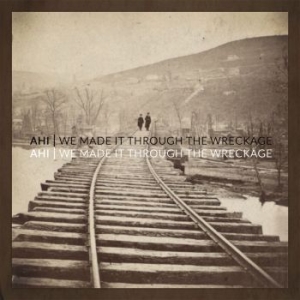 Ahi - We Made It Through The Wreckage i gruppen VINYL hos Bengans Skivbutik AB (3305703)