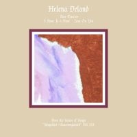 Deland Helena - From The Series Of Songs Vol.Iii & i gruppen VINYL hos Bengans Skivbutik AB (3306699)