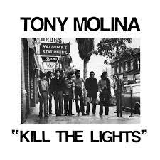 Molina Tony - Kill The Lights i gruppen VI TIPSER / Julegavetips Vinyl hos Bengans Skivbutik AB (3306713)