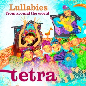 Tetra - Lullabies From Around The World i gruppen CD hos Bengans Skivbutik AB (3307135)