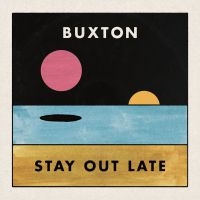 Buxton - Stay Out Late i gruppen CD hos Bengans Skivbutik AB (3307625)