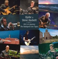 Djabe And Steve Hackett - Life Is A JourneyBudapest Live Tap i gruppen Minishops / Steve Hackett hos Bengans Skivbutik AB (3307746)