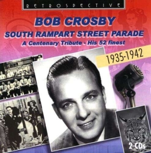 Bob Crosby - South Rampart Street Parade i gruppen CD hos Bengans Skivbutik AB (3307891)