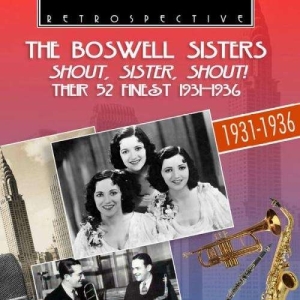 The Boswell Sisters - Shout, Sister, Shout i gruppen CD hos Bengans Skivbutik AB (3308456)