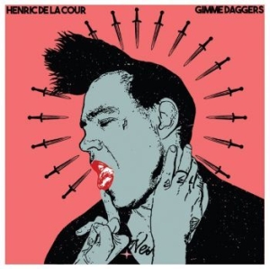 Henric De La Cour - Gimme Daggers i gruppen Labels / Progress Productions hos Bengans Skivbutik AB (3309352)