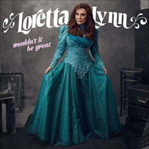 Lynn Loretta - Wouldn't It Be Great i gruppen VINYL hos Bengans Skivbutik AB (3309371)