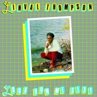 Thompson Linval - Look How Me Sexy i gruppen VINYL hos Bengans Skivbutik AB (3309425)