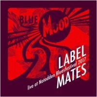 Label Mates - Live At Notodden Bluesfestival 2017 i gruppen CD hos Bengans Skivbutik AB (3309923)