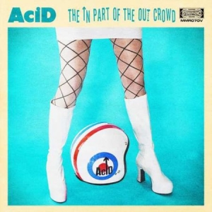 Acid - In Part Of The Out Crowd i gruppen VINYL hos Bengans Skivbutik AB (3310764)