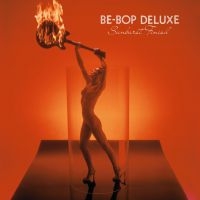 Be Bop Deluxe - Sunburst Finish (Expanded & Remaste i gruppen CD hos Bengans Skivbutik AB (3310792)