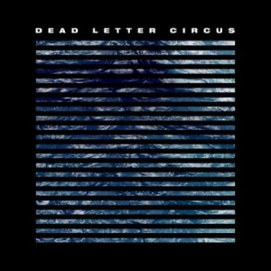 Dead Letter Circus - Dead Letter Circus (Vinyl) i gruppen VINYL hos Bengans Skivbutik AB (3311555)