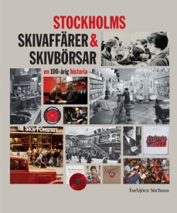 Torbjörn Sörhuus - STOCKHOLMS SKIVAFFÄRER & SKIVBÖRSAR - en i gruppen VI TIPSER / MusikkkBøker hos Bengans Skivbutik AB (3312363)