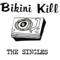 Bikini Kill - Singles i gruppen CD hos Bengans Skivbutik AB (3314158)