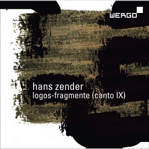 Zender Hans - Logos-Fragmente (Canto Ix) i gruppen Musikk / SACD / Klassisk hos Bengans Skivbutik AB (3314235)