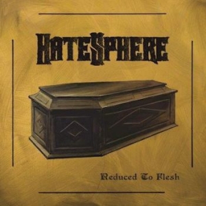 Hatesphere - Reduced To Flesh i gruppen CD hos Bengans Skivbutik AB (3315016)