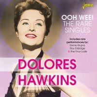 Hawkins Dolores - Ohh Wee! Rare Singles i gruppen CD hos Bengans Skivbutik AB (3317294)