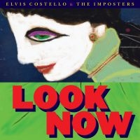 Elvis Costello & The Imposters - Look Now (Vinyl) i gruppen Minishops / Elvis Costello hos Bengans Skivbutik AB (3319726)