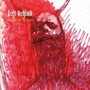 Left Behind - Blessed By The Burn (Vinyl) i gruppen VINYL hos Bengans Skivbutik AB (3320107)