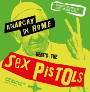 Sex Pistols - Anarchy In Rome (Snot Green Vinyl) i gruppen VINYL hos Bengans Skivbutik AB (3321971)