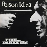 Poison Idea - Feel The Darkness - Deluxe 2Cd Set i gruppen CD hos Bengans Skivbutik AB (3322131)