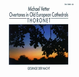 Vetter Michael - Overtones In Old European Cathedral i gruppen CD hos Bengans Skivbutik AB (3322406)