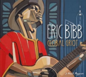 Eric Bibb - Global Griot -Digi- i gruppen Minishops / Eric Bibb hos Bengans Skivbutik AB (3323200)