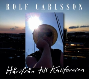 Carlsson Rolf - Härifrån Till Kalifornien i gruppen VI TIPSER / Julegavetips CD hos Bengans Skivbutik AB (3323847)