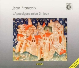 Francaix Jean - L'apocalypse Selon St. Jean - The A i gruppen VI TIPSER / Julegavetips CD hos Bengans Skivbutik AB (3329542)