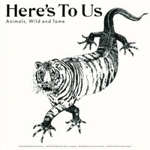 Here's To Us - Animals, Wild And Tame i gruppen VINYL hos Bengans Skivbutik AB (3330189)