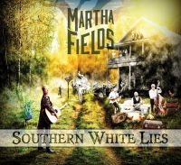 Fields Martha - Southern White Lies i gruppen CD hos Bengans Skivbutik AB (3331530)