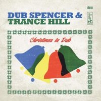 Dub Spencer And Trance Hill - Christmas In Dub i gruppen VINYL hos Bengans Skivbutik AB (3331611)