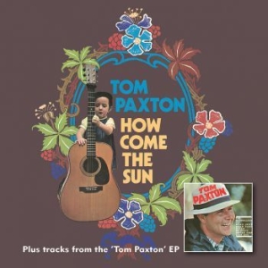 Paxton Tom - How Come The Sun/Tom Paxton Ep i gruppen CD hos Bengans Skivbutik AB (3331616)