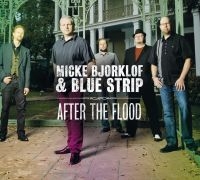 Björklöf Micke & Blue Strip - After The Flood i gruppen CD hos Bengans Skivbutik AB (3331645)