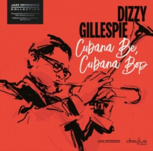 Dizzy Gillespie - Cubana Be, Cubana Bop i gruppen VINYL hos Bengans Skivbutik AB (3332910)