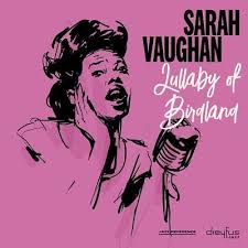 Sarah Vaughan - Lullaby Of Birdland i gruppen VINYL hos Bengans Skivbutik AB (3332918)