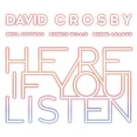 David Crosby Featuring Becca Steve - Here If You Listen i gruppen CD hos Bengans Skivbutik AB (3332944)