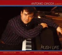 Ciacca Antonio (Quintet) - Rush Life i gruppen CD hos Bengans Skivbutik AB (3334863)