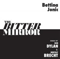 Jonic Bettina - The Bitter Mirror: Songs By Bob Dyl i gruppen CD hos Bengans Skivbutik AB (3334884)