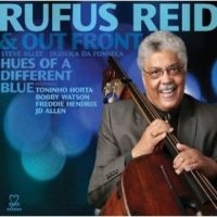 Reid Rufus & Out Front Trio Feat. T - Hues Of A Different Blue i gruppen CD hos Bengans Skivbutik AB (3334890)