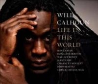 Calhoun Will Feat. Ron Carter Donal - Life In This World i gruppen CD hos Bengans Skivbutik AB (3334922)