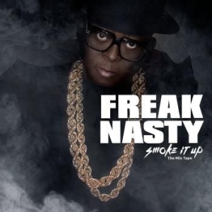 Freak Nasty - Smoke It Up i gruppen CD hos Bengans Skivbutik AB (3335382)