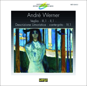 Werner Andre - Veglia Iii,1 Ii,1 Cante-Grito D i gruppen CD hos Bengans Skivbutik AB (3335761)