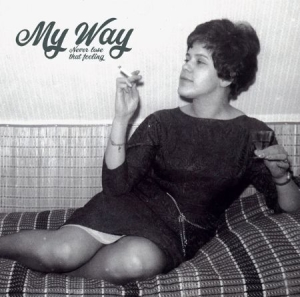 My Way - Never lose that feeling i gruppen VINYL hos Bengans Skivbutik AB (3337276)