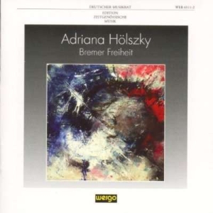 Hölszky Adriana - Bremer Freiheit i gruppen CD hos Bengans Skivbutik AB (3337685)