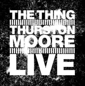 Thing & Thurston Moore - Live i gruppen Minishops / Thurston Moore hos Bengans Skivbutik AB (3339038)