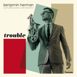 Benjamin Herman - Trouble i gruppen VI TIPSER / Klassiska lablar / Music On Vinyl hos Bengans Skivbutik AB (3376139)