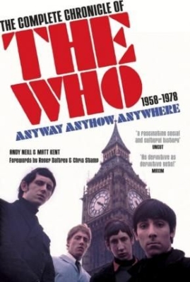 Andy Neill - Complete Chronicle Of The Who 1958-1978. Anyway Anyhow Anywhere (New Ed.) i gruppen VI TIPSER / MusikkkBøker hos Bengans Skivbutik AB (3403767)